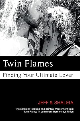 Twin Flames: Finding Your Ultimate Lover,Book by Jeff Divine and Shaleia Divine